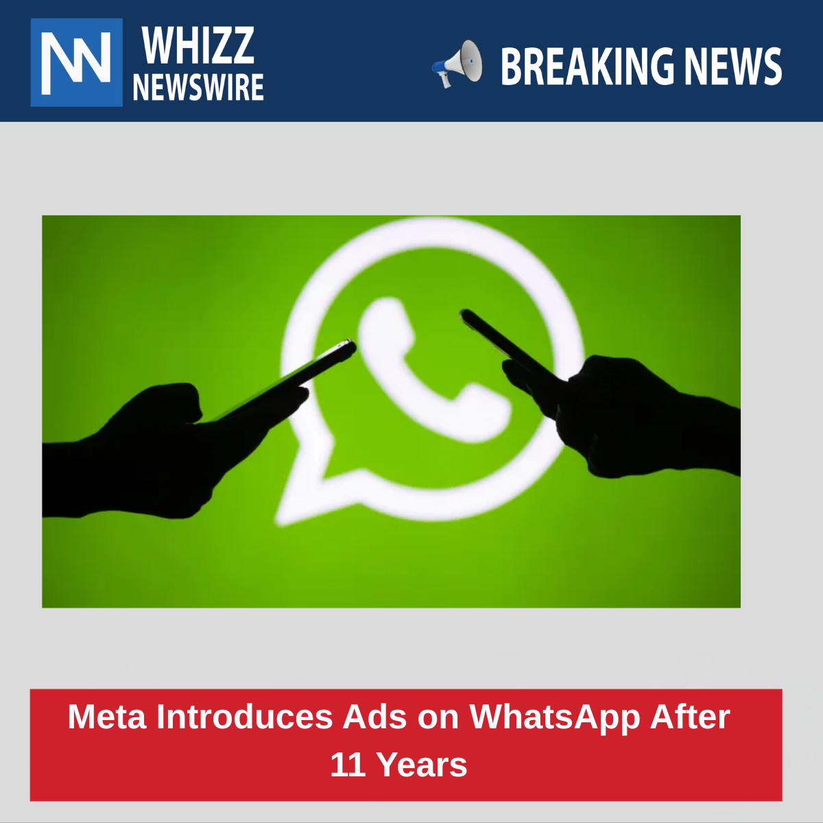 Meta Introduces Ads on WhatsApp After 11 Years