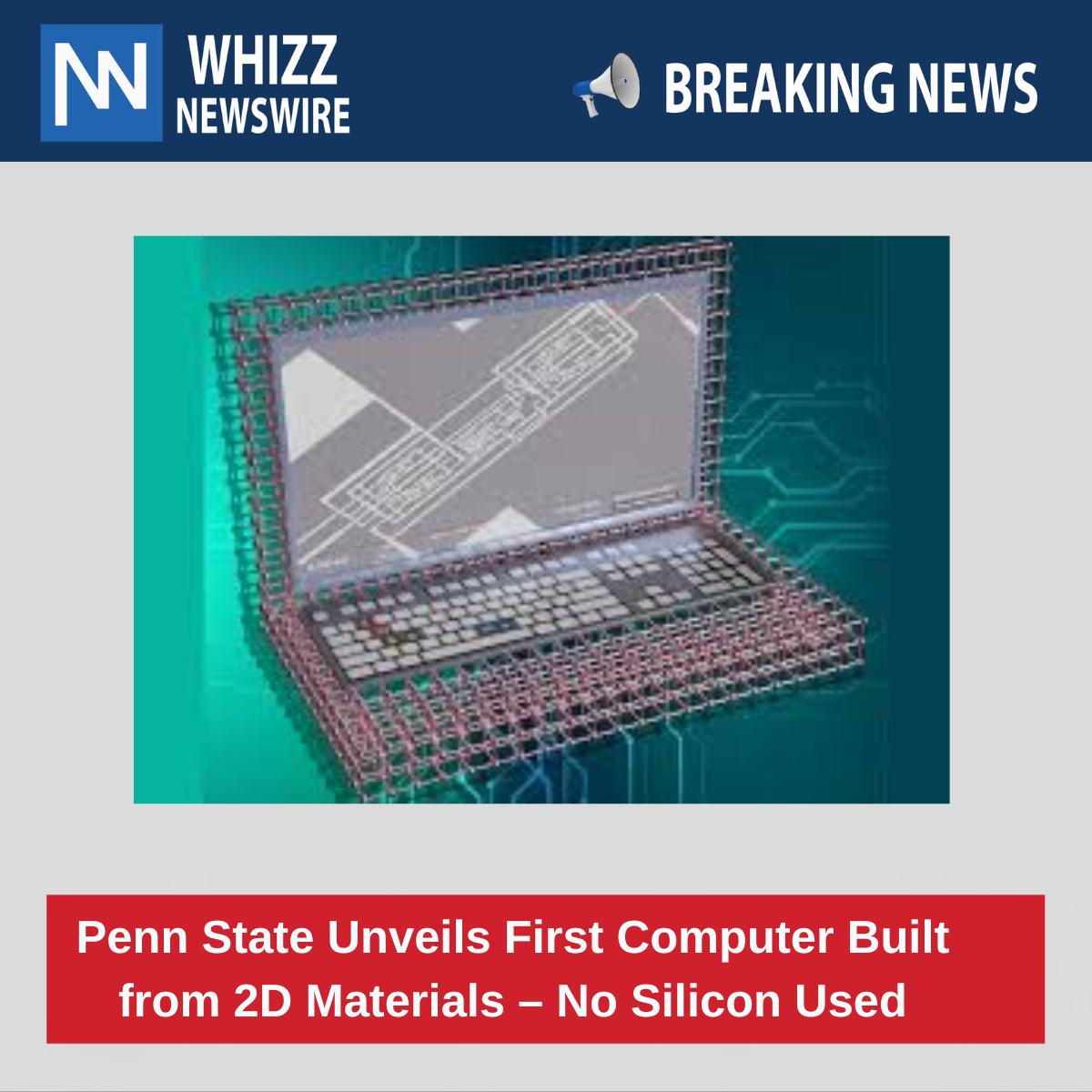Penn State Unveils First Computer Built from 2D Materials – No Silicon Used