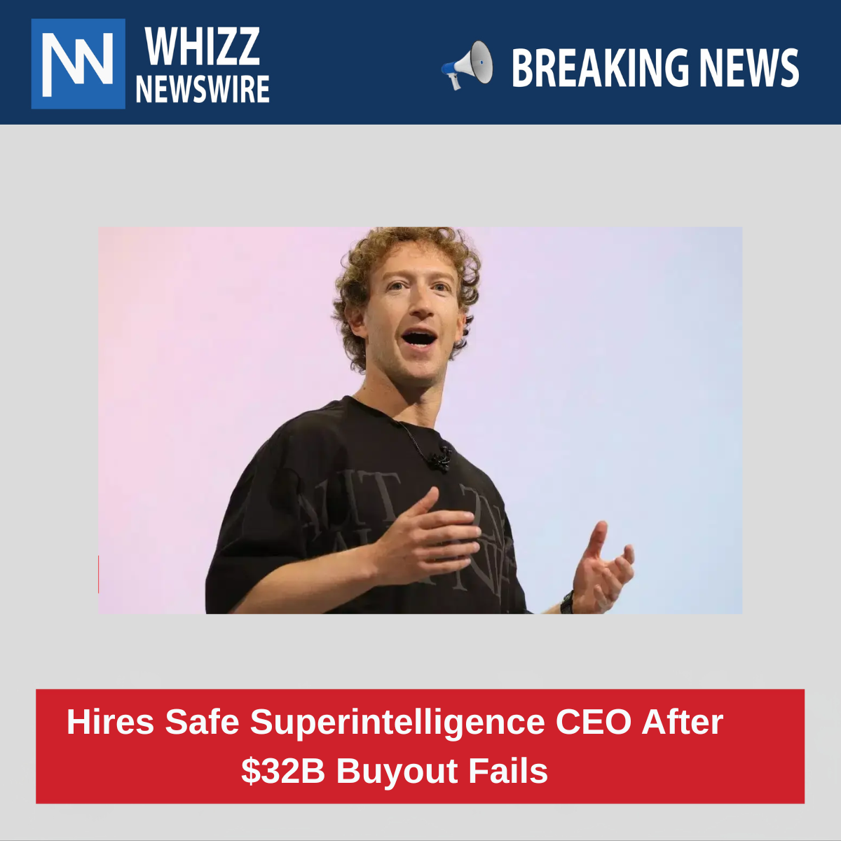 Hires Safe Superintelligence CEO After $32B Buyout Fails