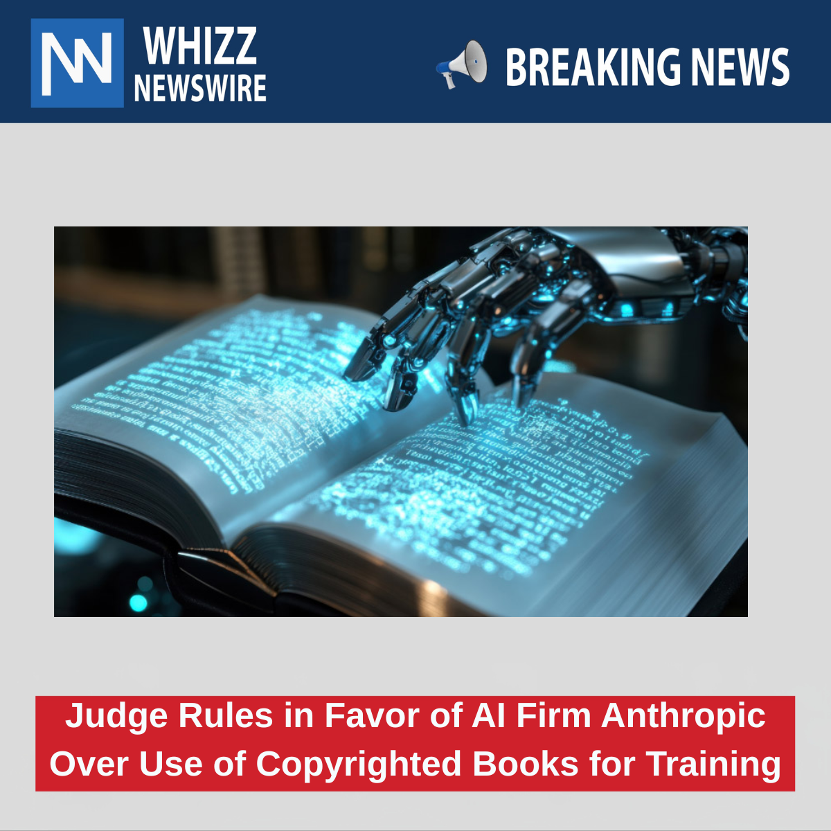 Judge Rules in Favor of AI Firm Anthropic Over Use of Copyrighted Books for Training