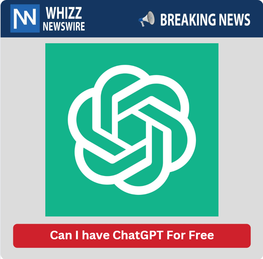 Can I have ChatGPT For Free