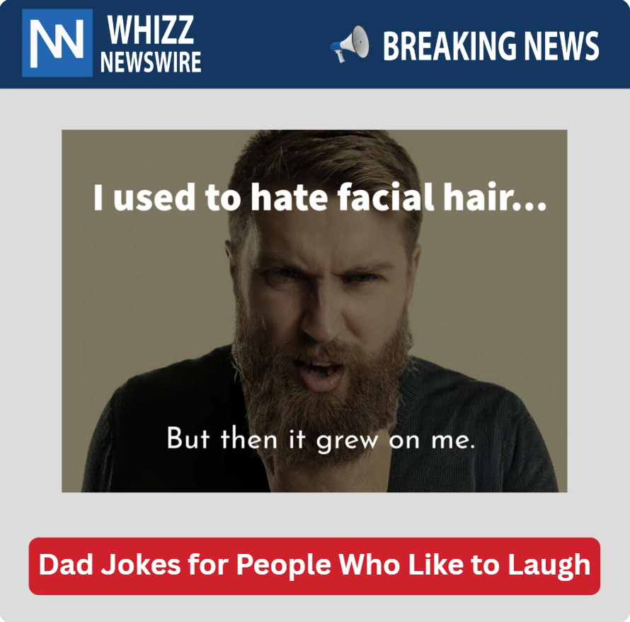 Dad Jokes for People Who Like to Laugh