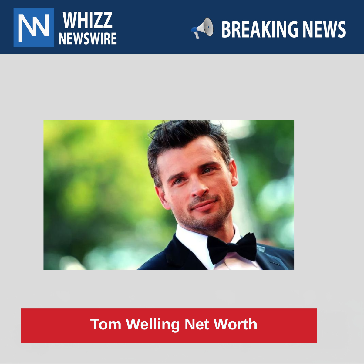 Tom Welling Net Worth