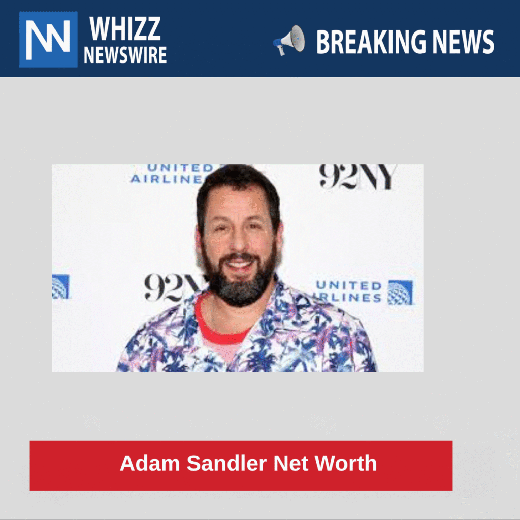 Adam Sandler Net Worth