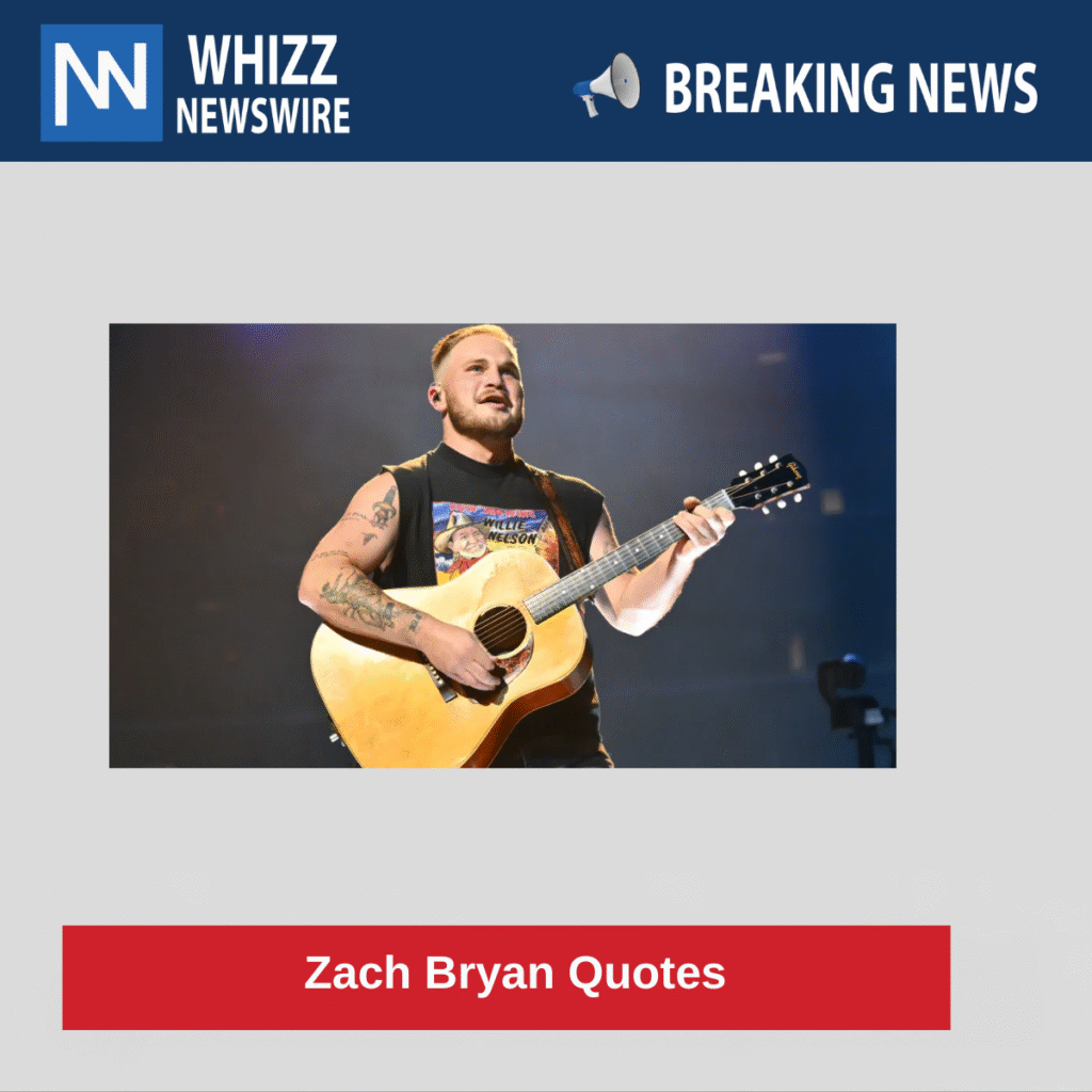 Zach Bryan Quotes 