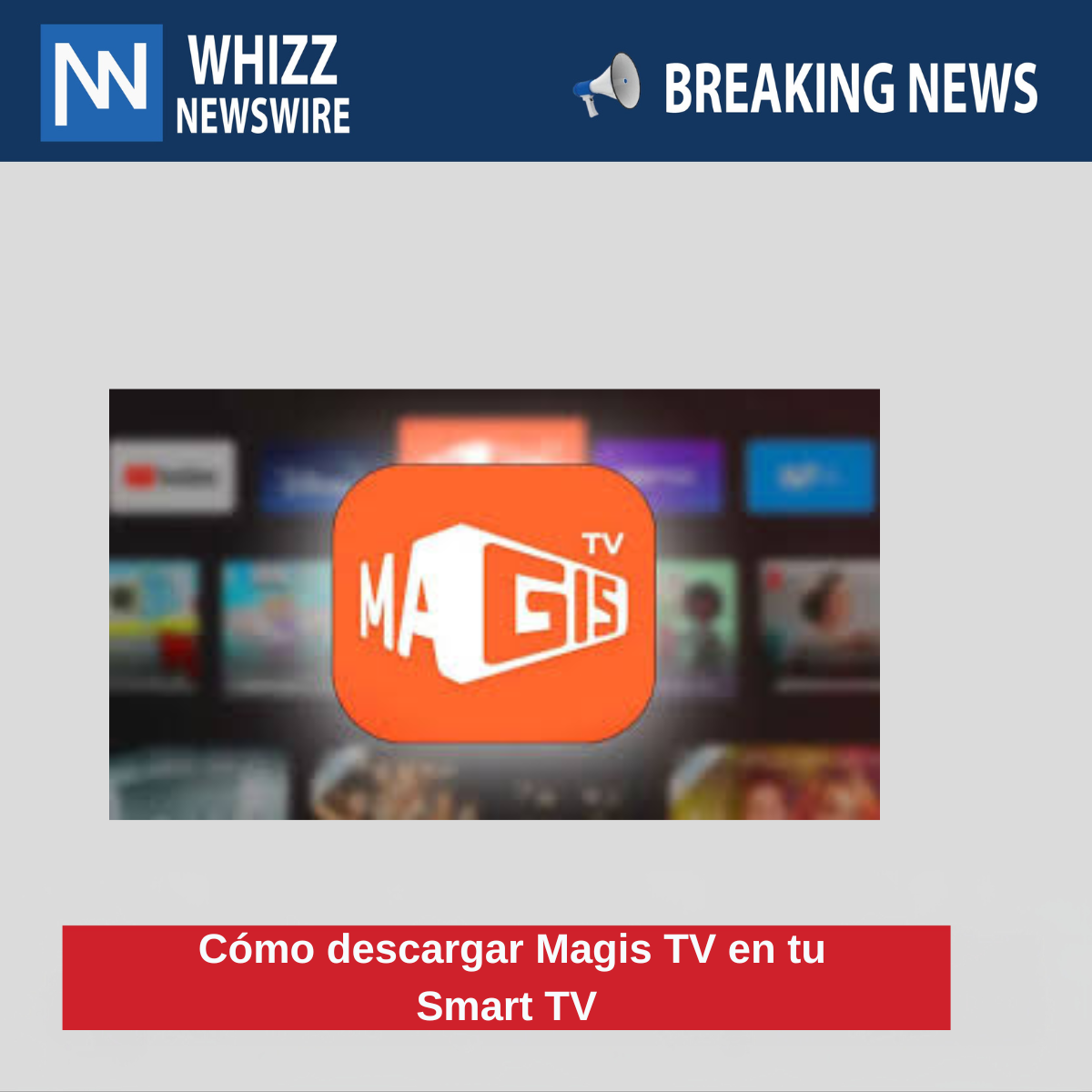  Cómo descargar Magis TV en tu Smart TV