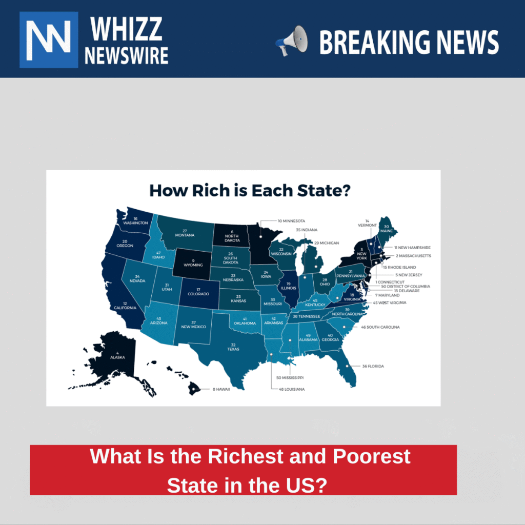What Is the Richest and Poorest State in the US? 