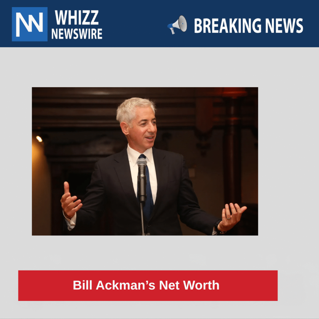 Bill Ackman’s Net Worth