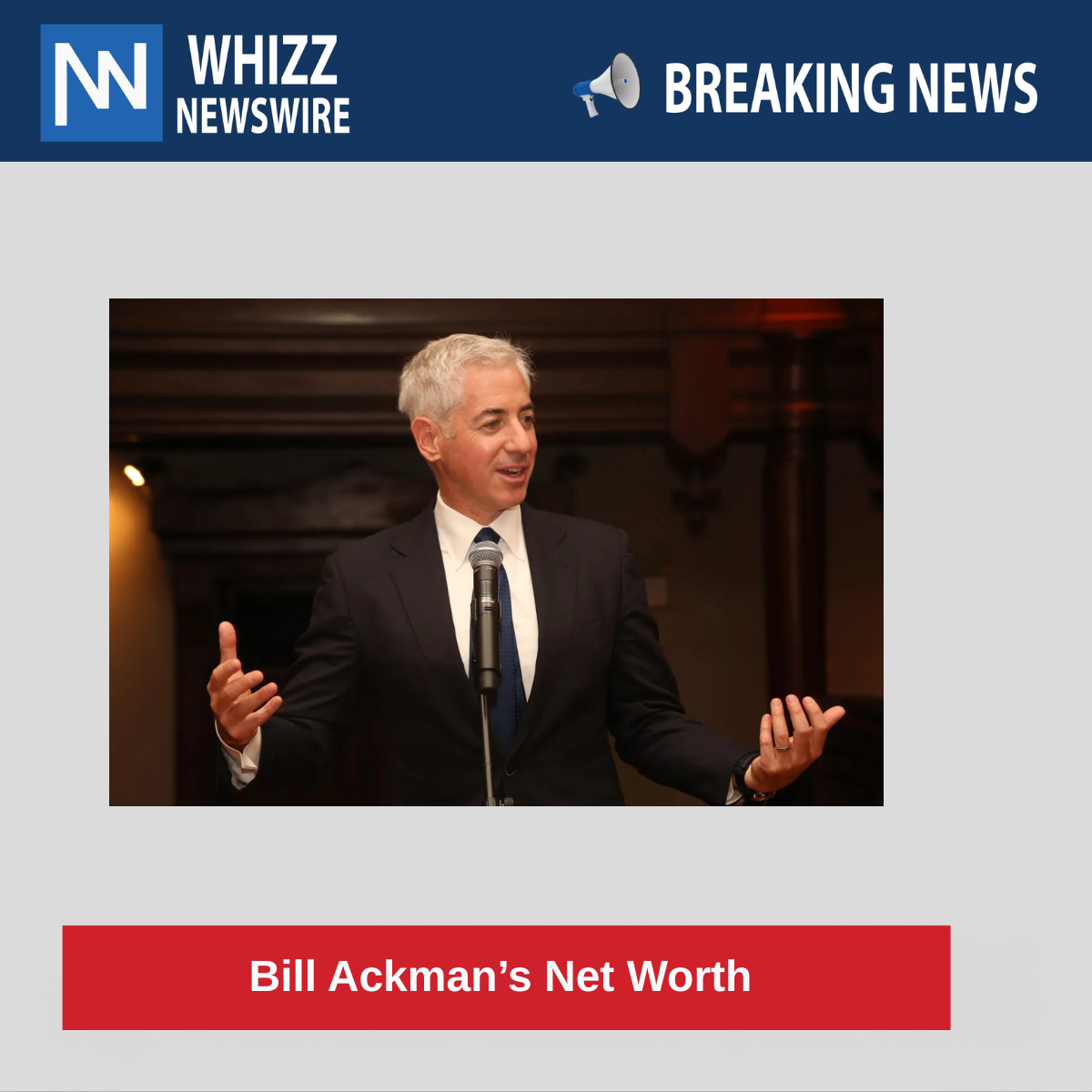 Bill Ackman’s Net Worth 