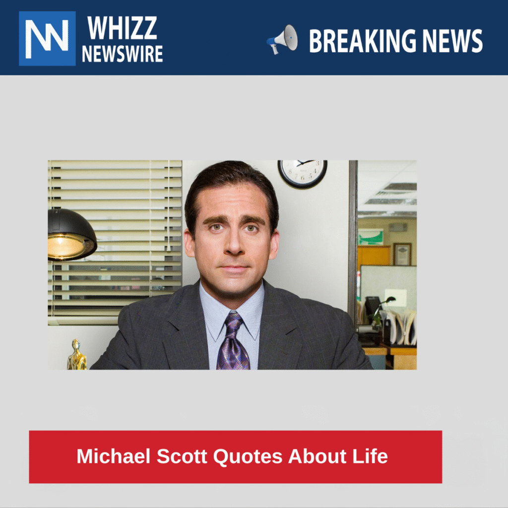 Michael Scott Quotes About Life