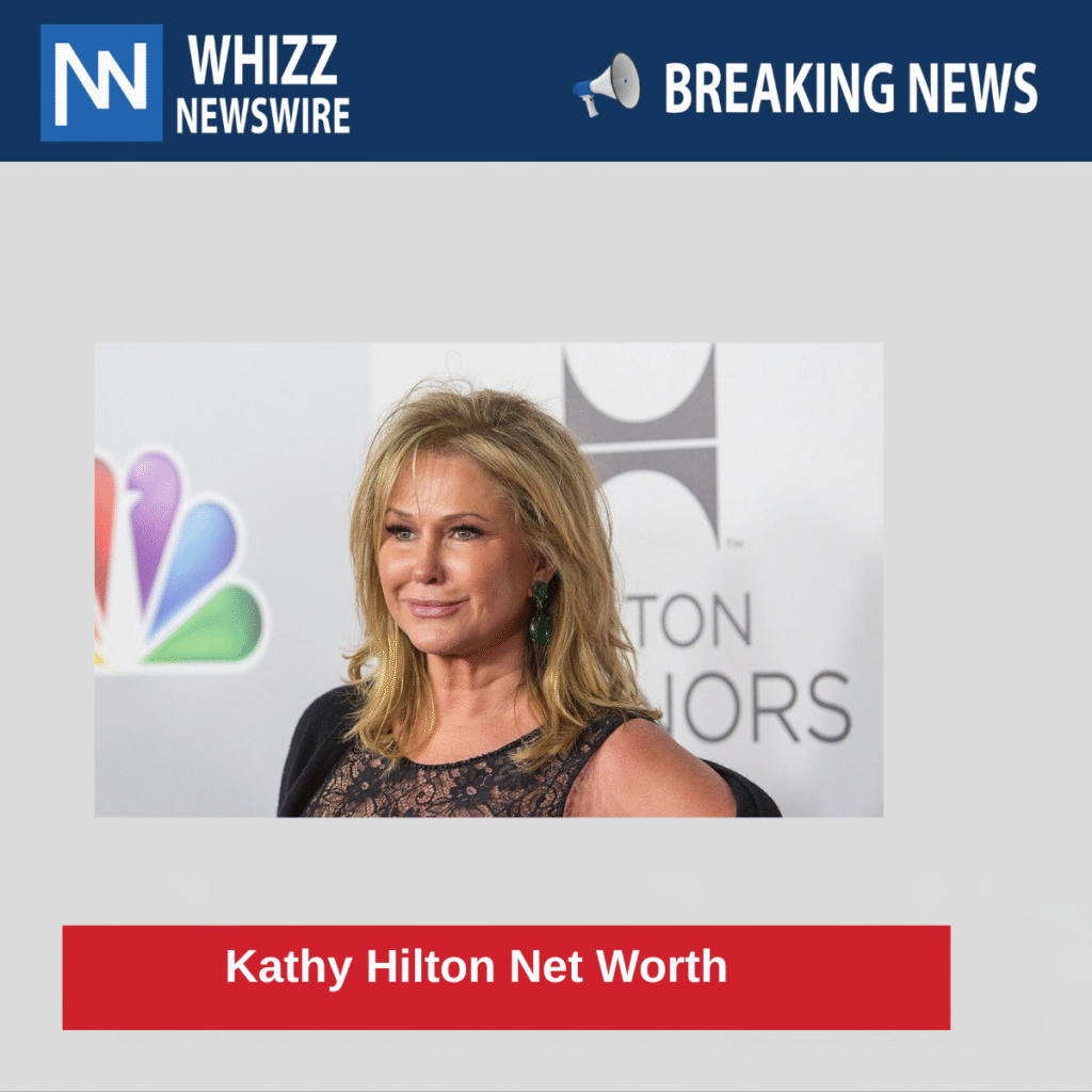 Kathy Hilton Net Worth