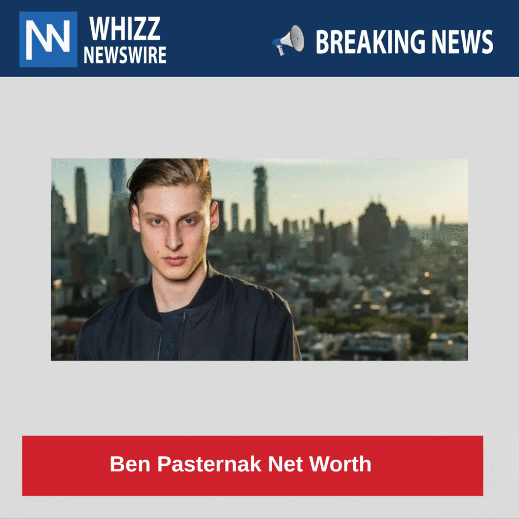  Ben Pasternak Net Worth  