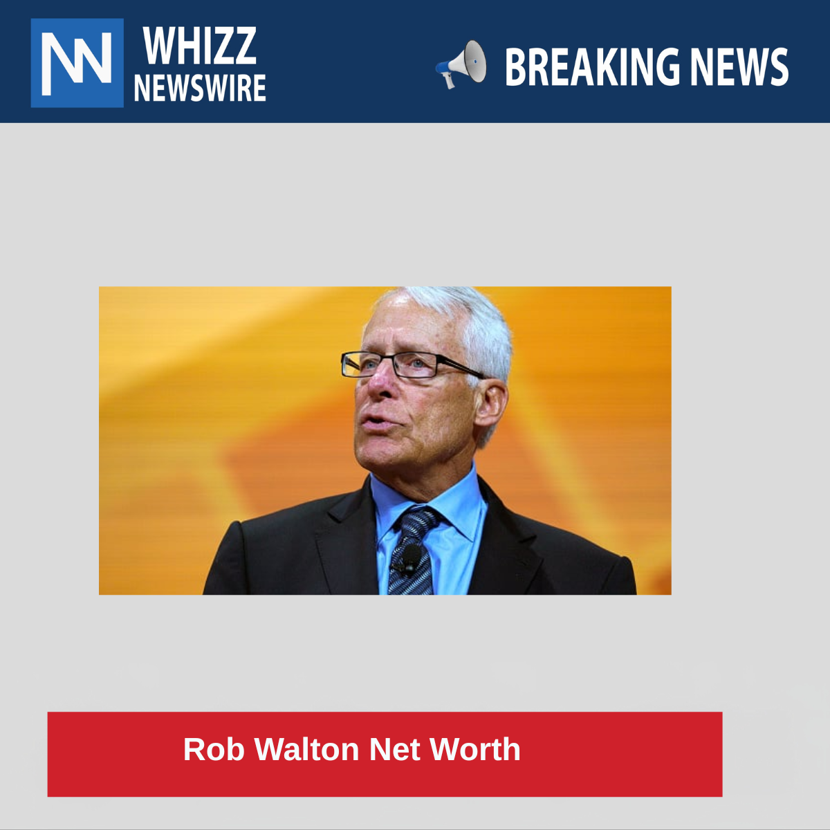 Rob Walton Net Worth 