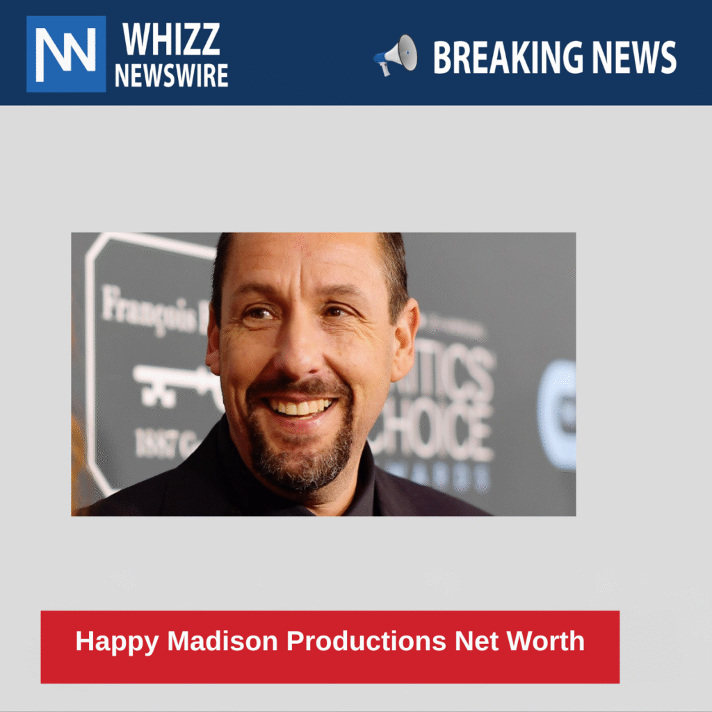 Happy Madison Productions Net Worth