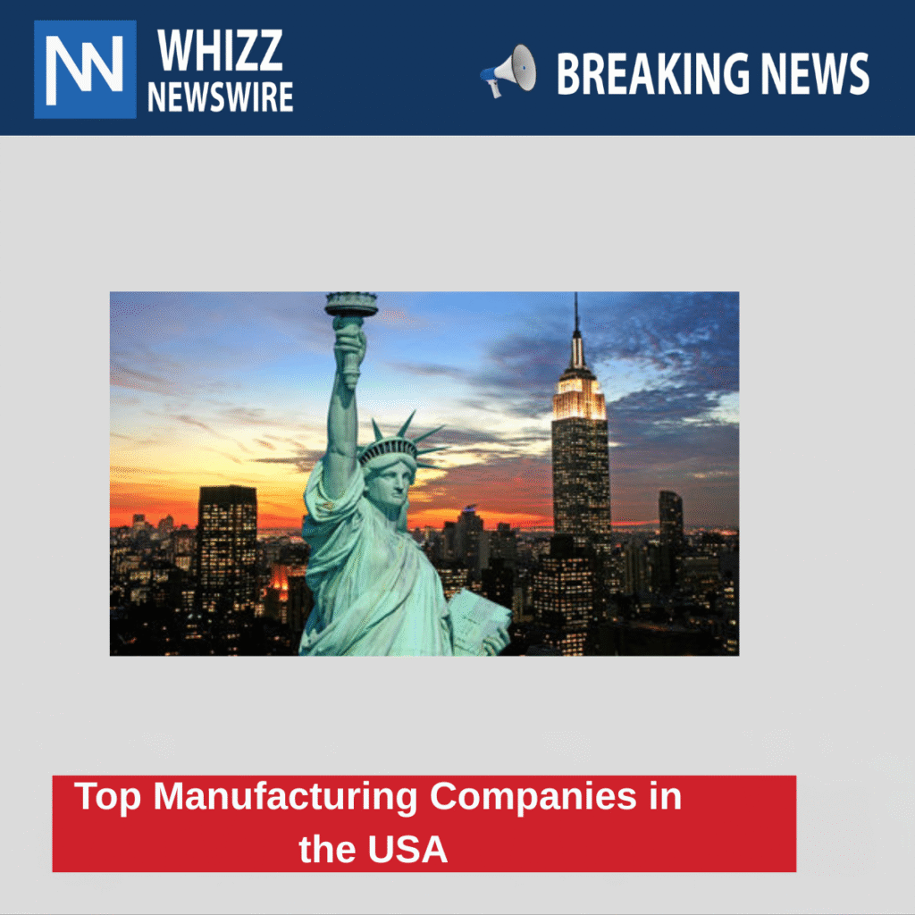 Top Manufacturing Companies in the USA 