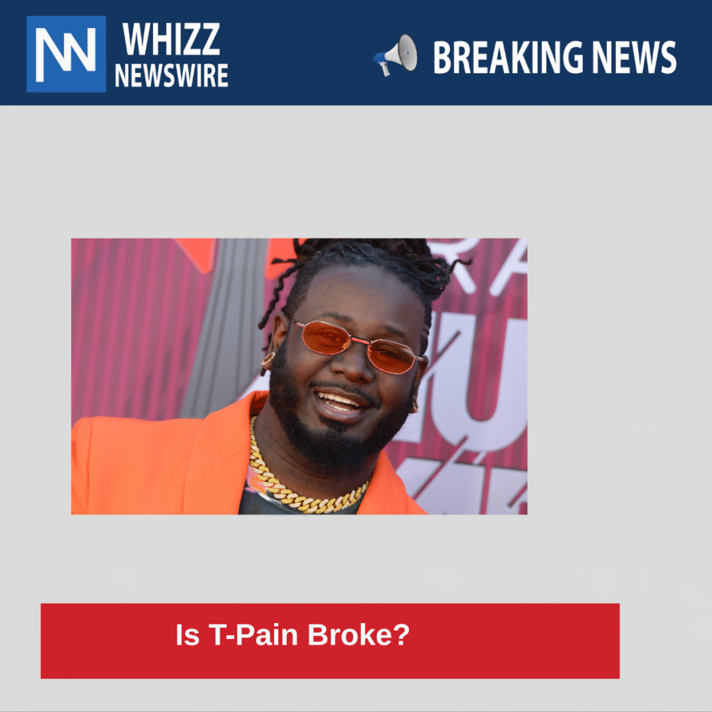 Is T-Pain Broke?