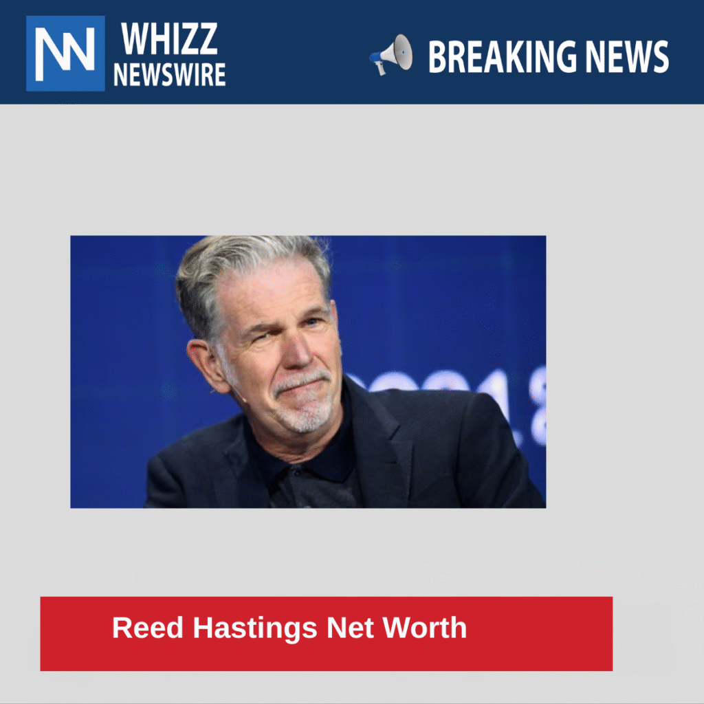 Reed Hastings Net Worth