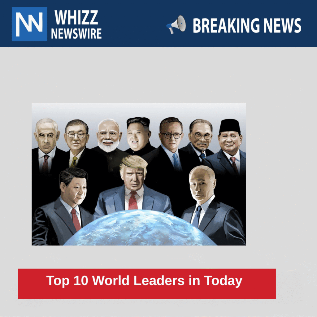 Top 10 World Leaders in Today