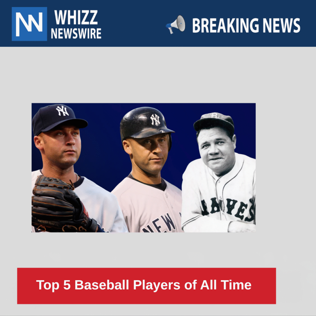 Top 5 Baseball Players of All Time