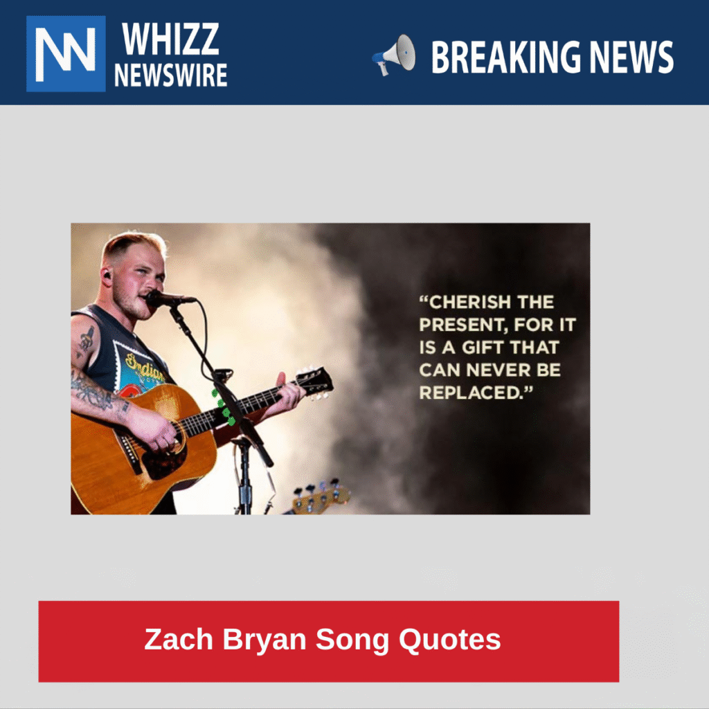 Zach Bryan Song Quotes