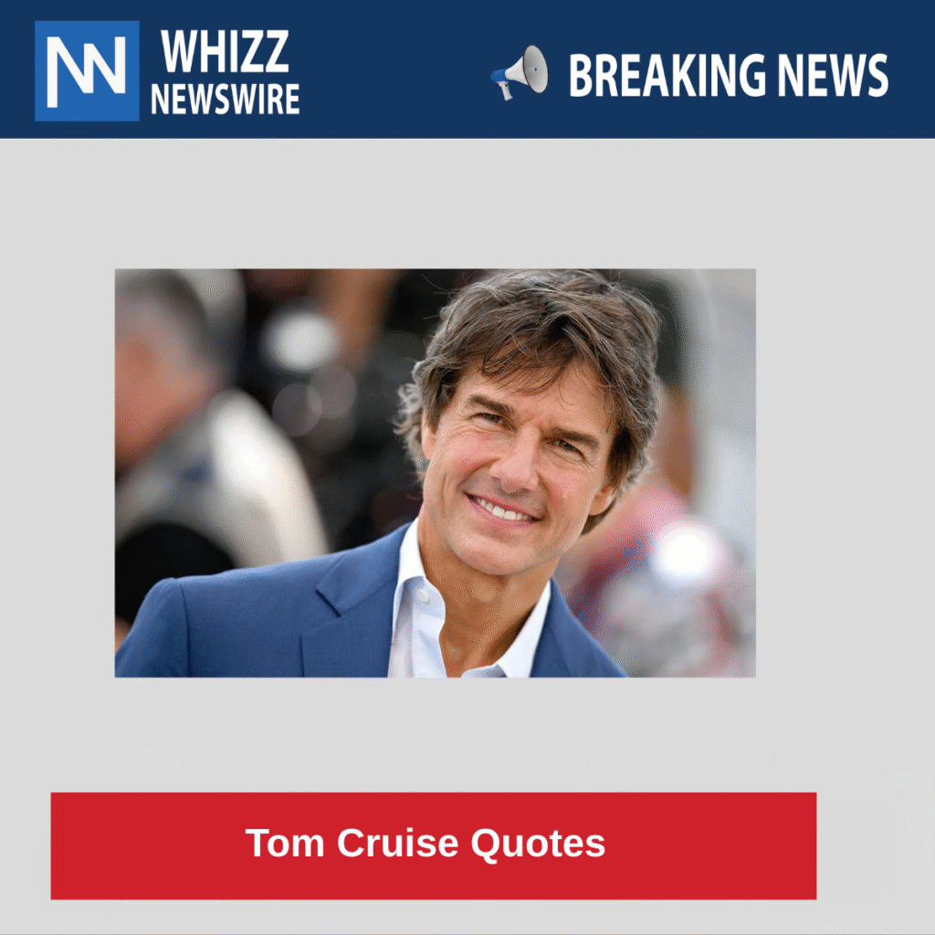 Tom Cruise Quotes