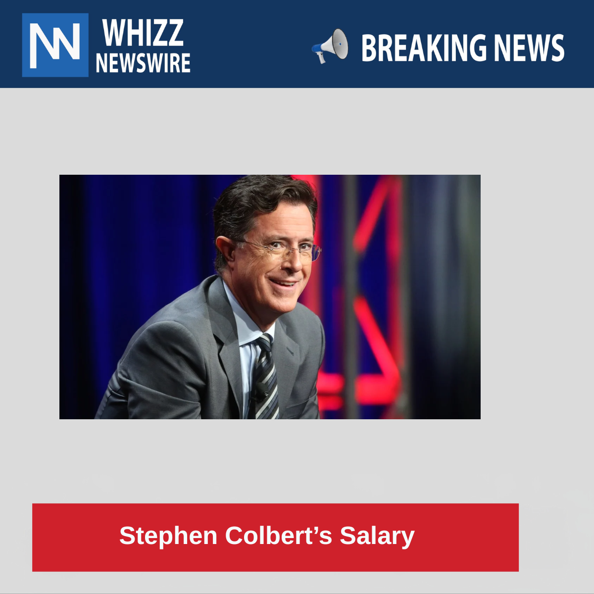 Stephen Colbert’s Salary 