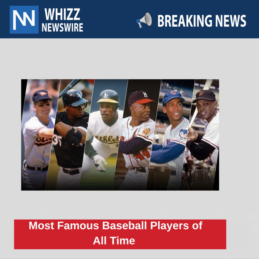 Most Famous Baseball Players of All Time