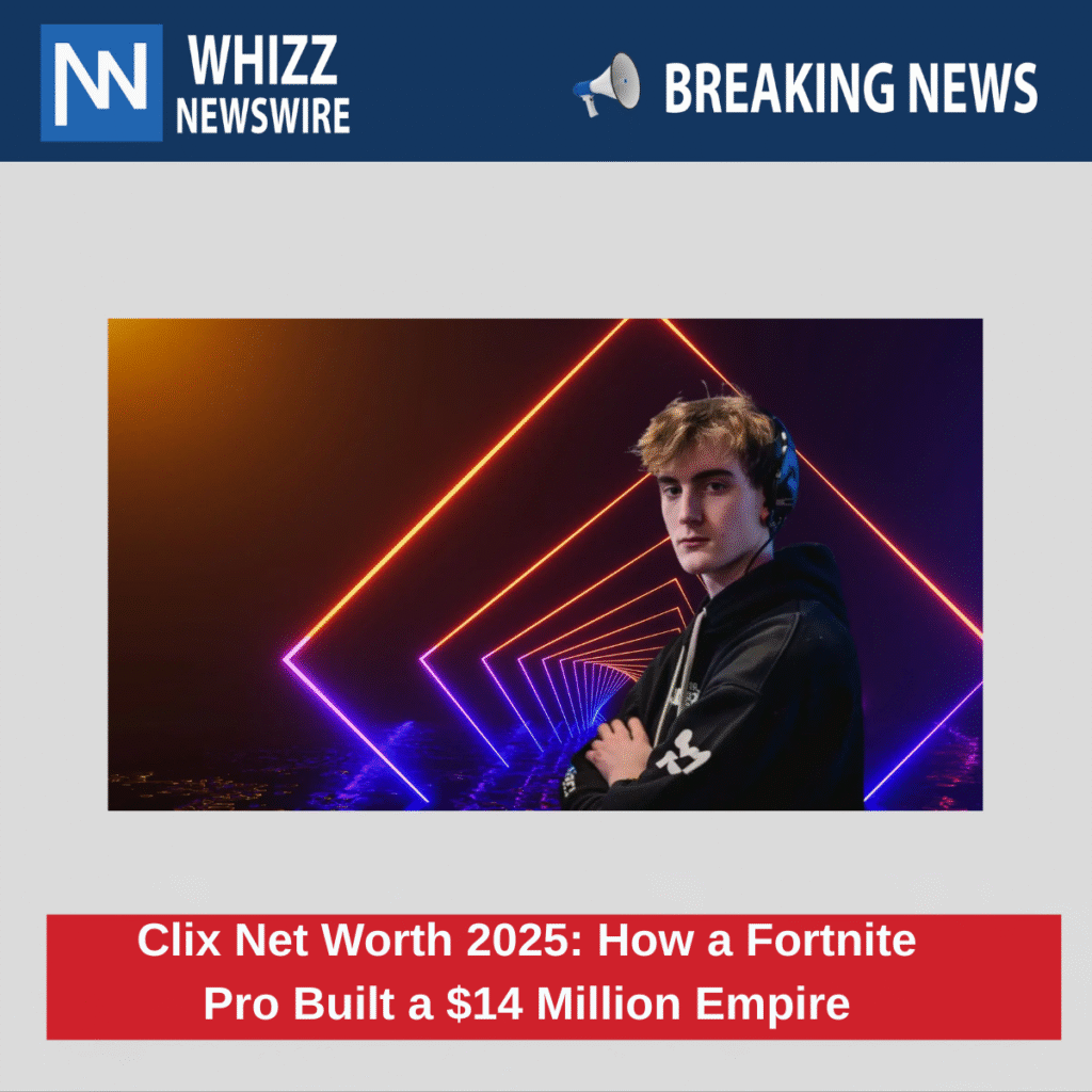 Clix Net Worth 2025: How a Fortnite Pro Built a $14 Million Empire