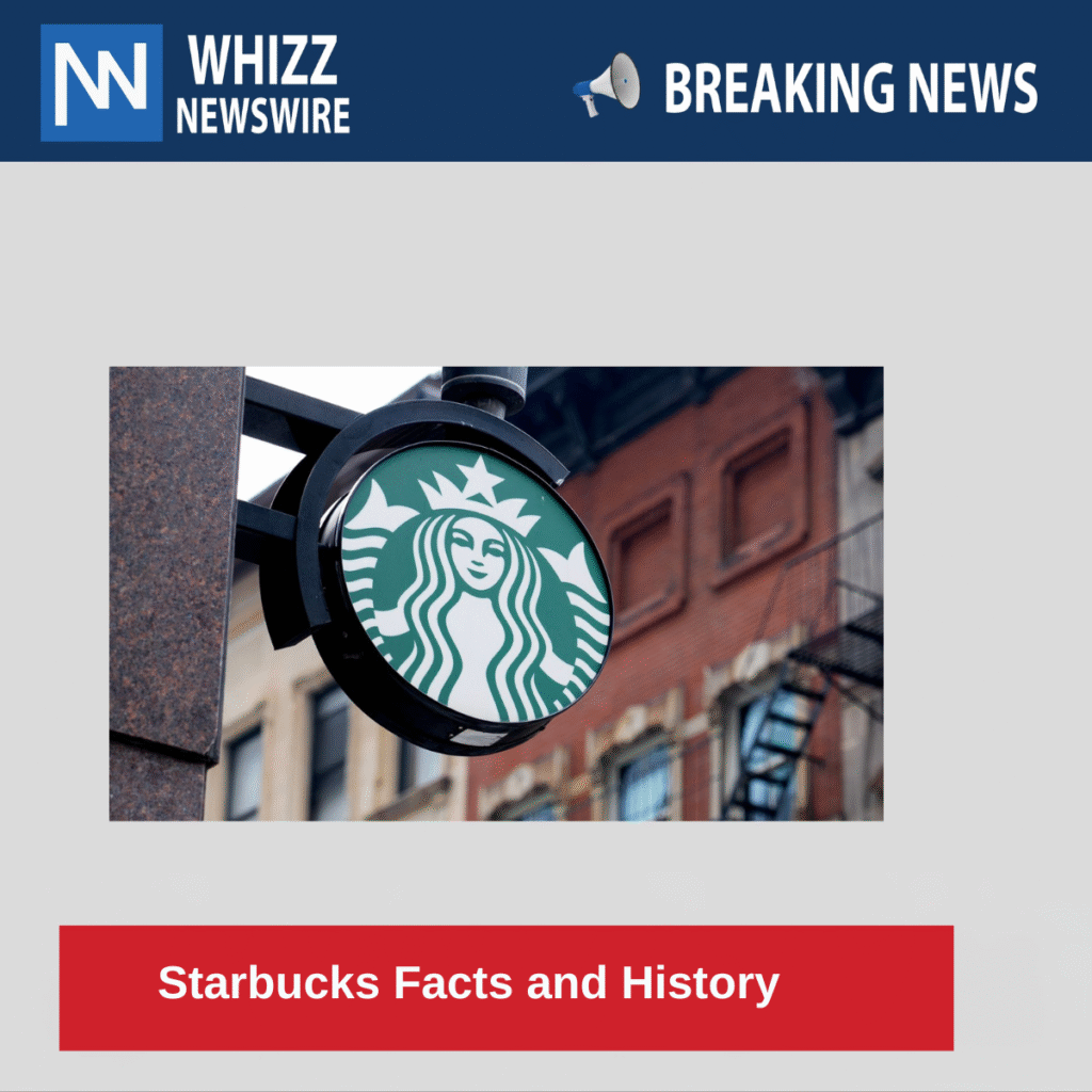 Starbucks Facts and History