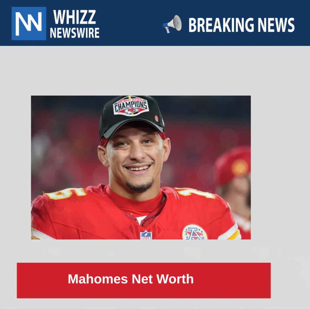 Mahomes Net Worth