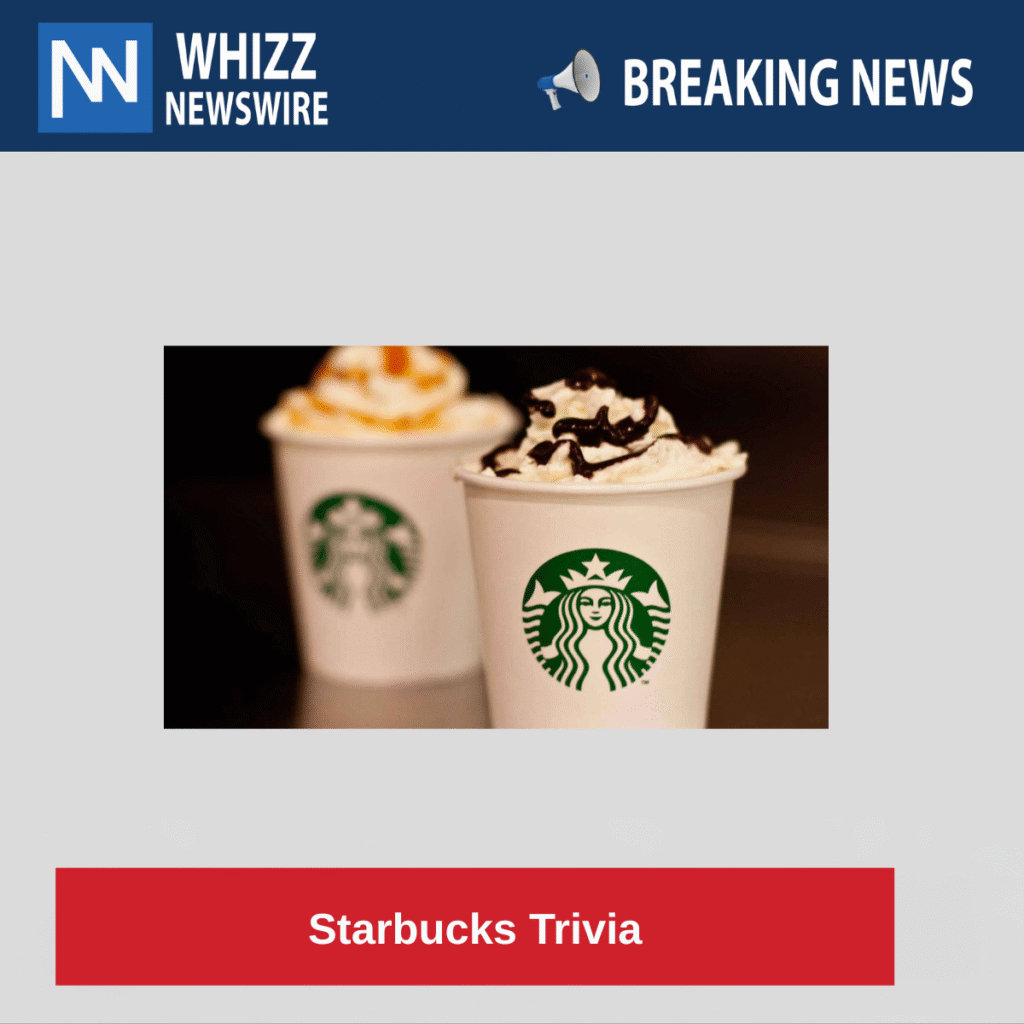 Starbucks Trivia