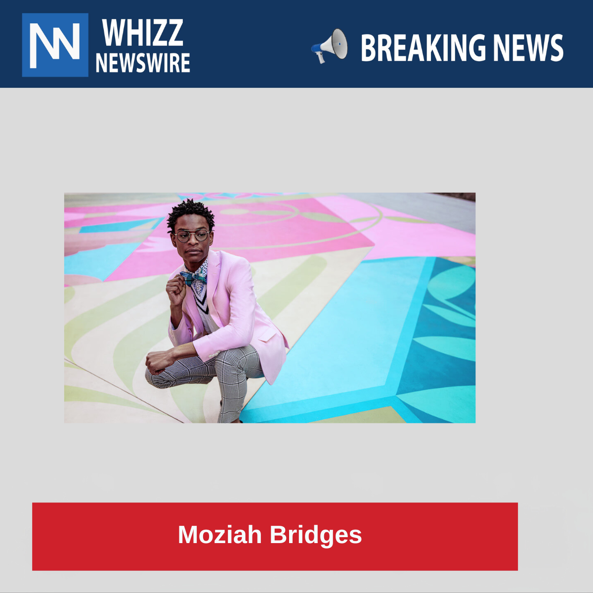Moziah Bridges