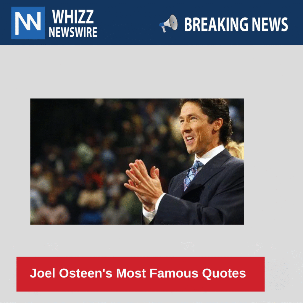 Joel Osteen's Most Famous Quotes