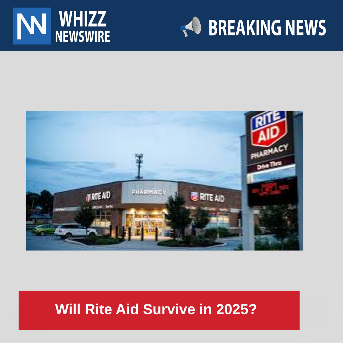Will Rite Aid Survive in 2025?