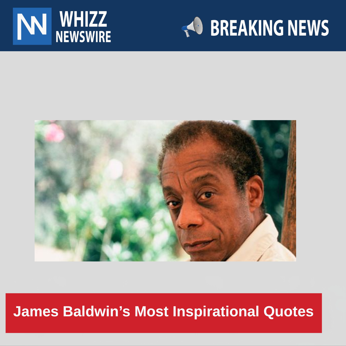 James Baldwin’s Most Inspirational Quotes