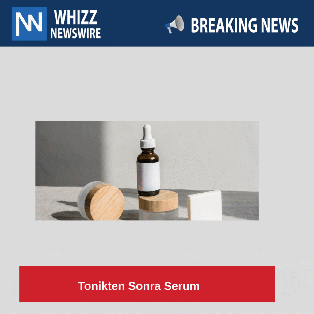 Tonikten Sonra Serum