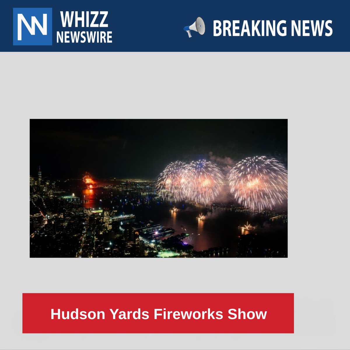 Hudson Yards Fireworks Show