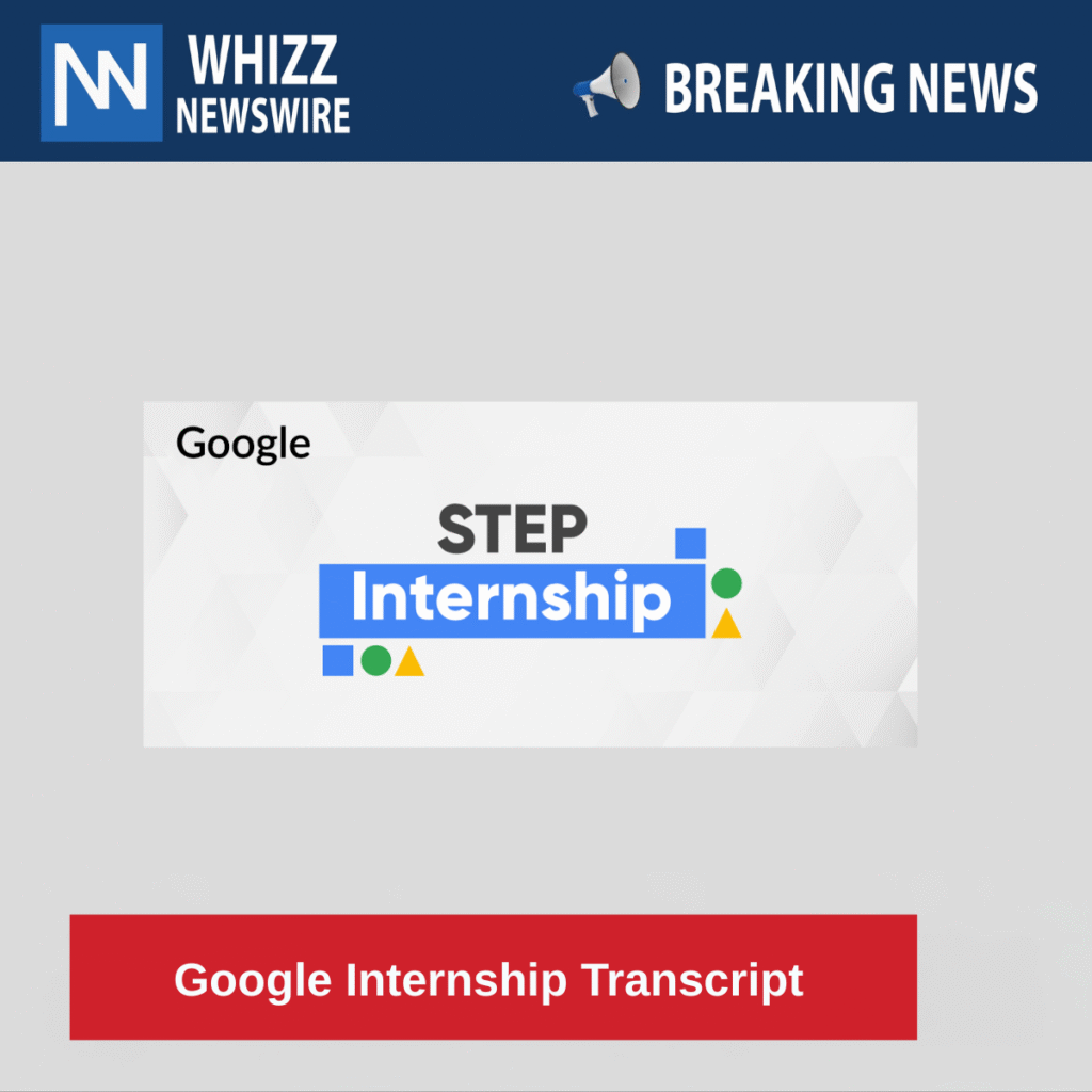 Google Internship Transcript
