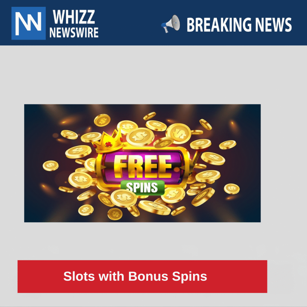 Slots with Bonus Spins