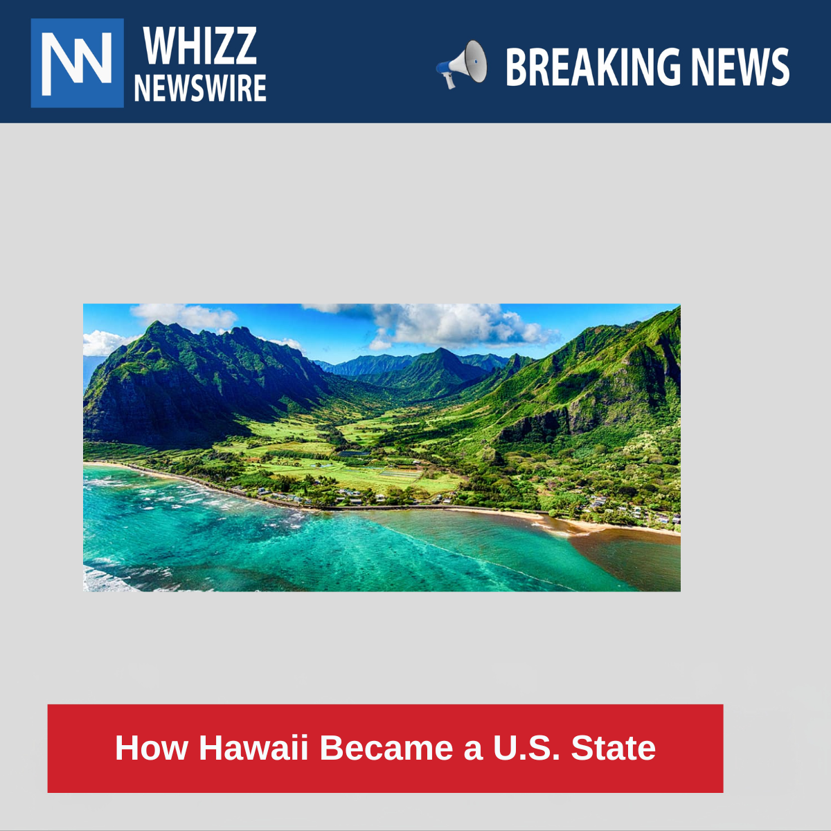 How Hawaii Became a U.S. State