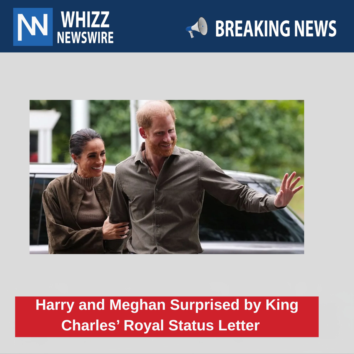 Harry and Meghan Surprised by King Charles’ Royal Status Letter