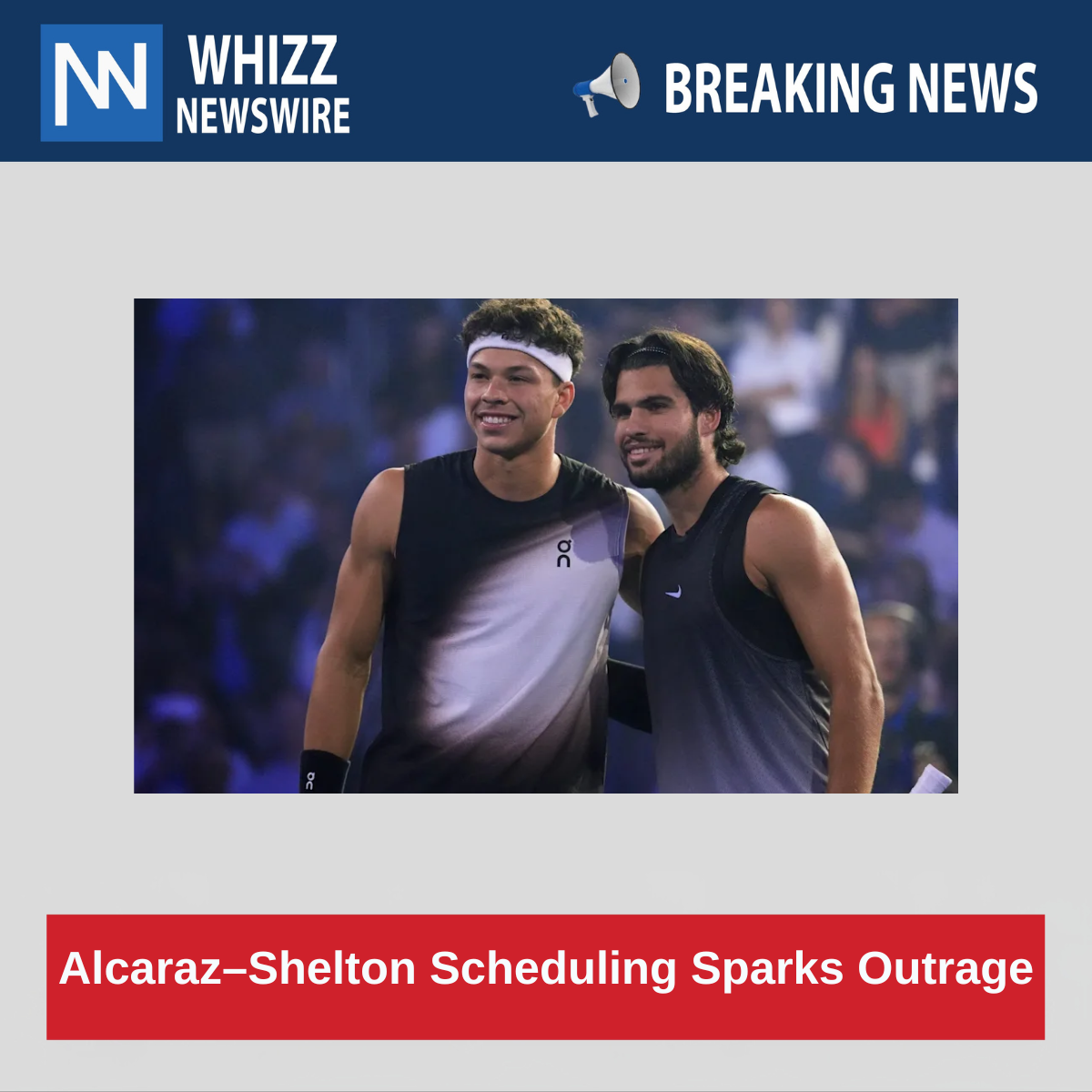 This Behavior Should Be Illegal’ – Alcaraz–Shelton Scheduling Outrage After Pegula–Navarro Clash