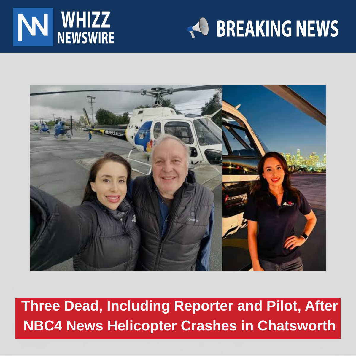 Three Dead, Including Reporter and Pilot, After NBC4 News Helicopter Crashes in Chatsworth