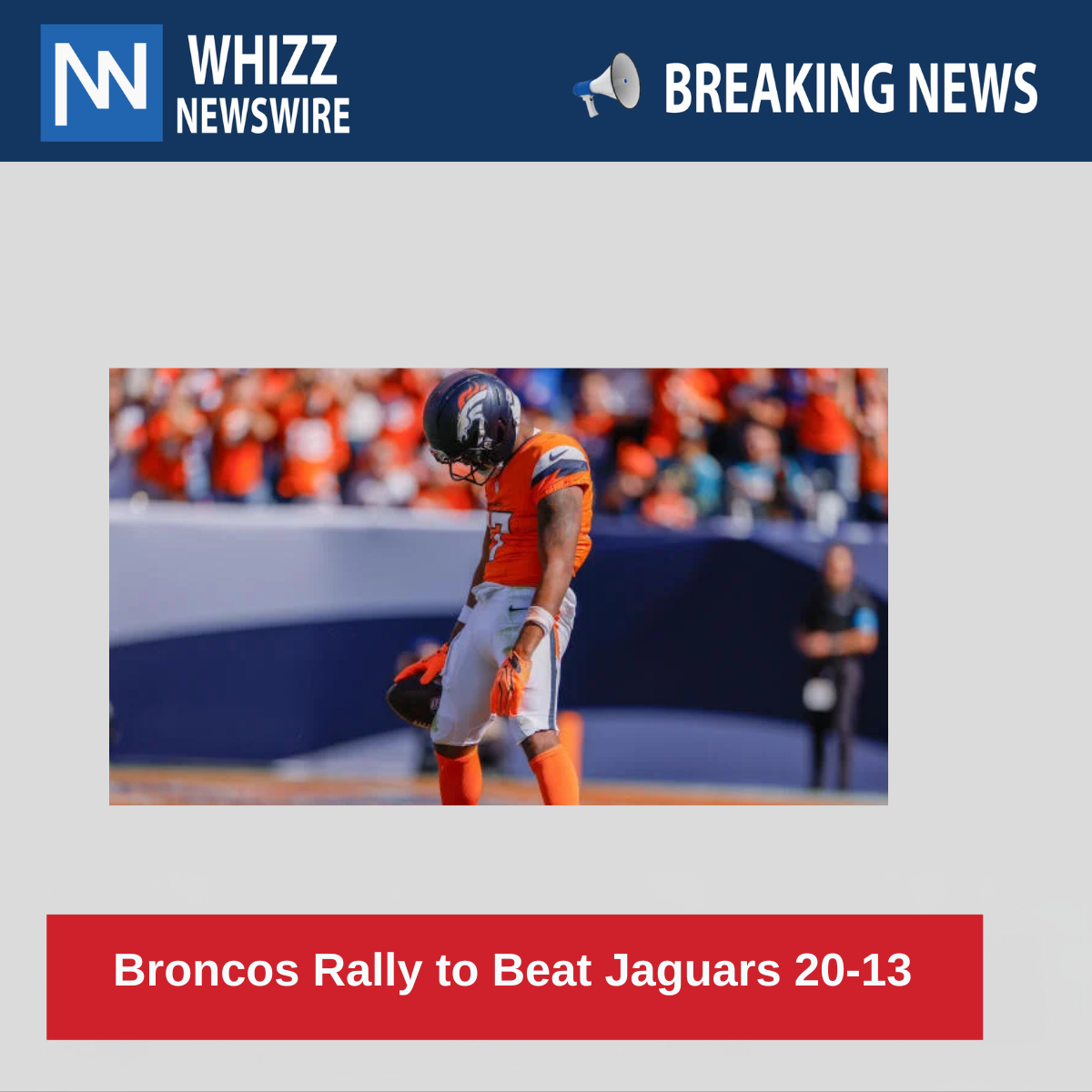 Broncos Find Their Footing: Denver Storms Back to Beat Jaguars in Front of Home Crowd
