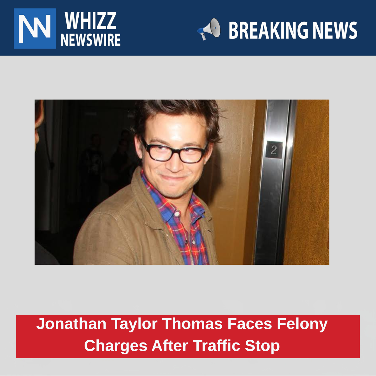 Jonathan Taylor Thomas Faces Felony Obstruction Charges After California Traffic Stop