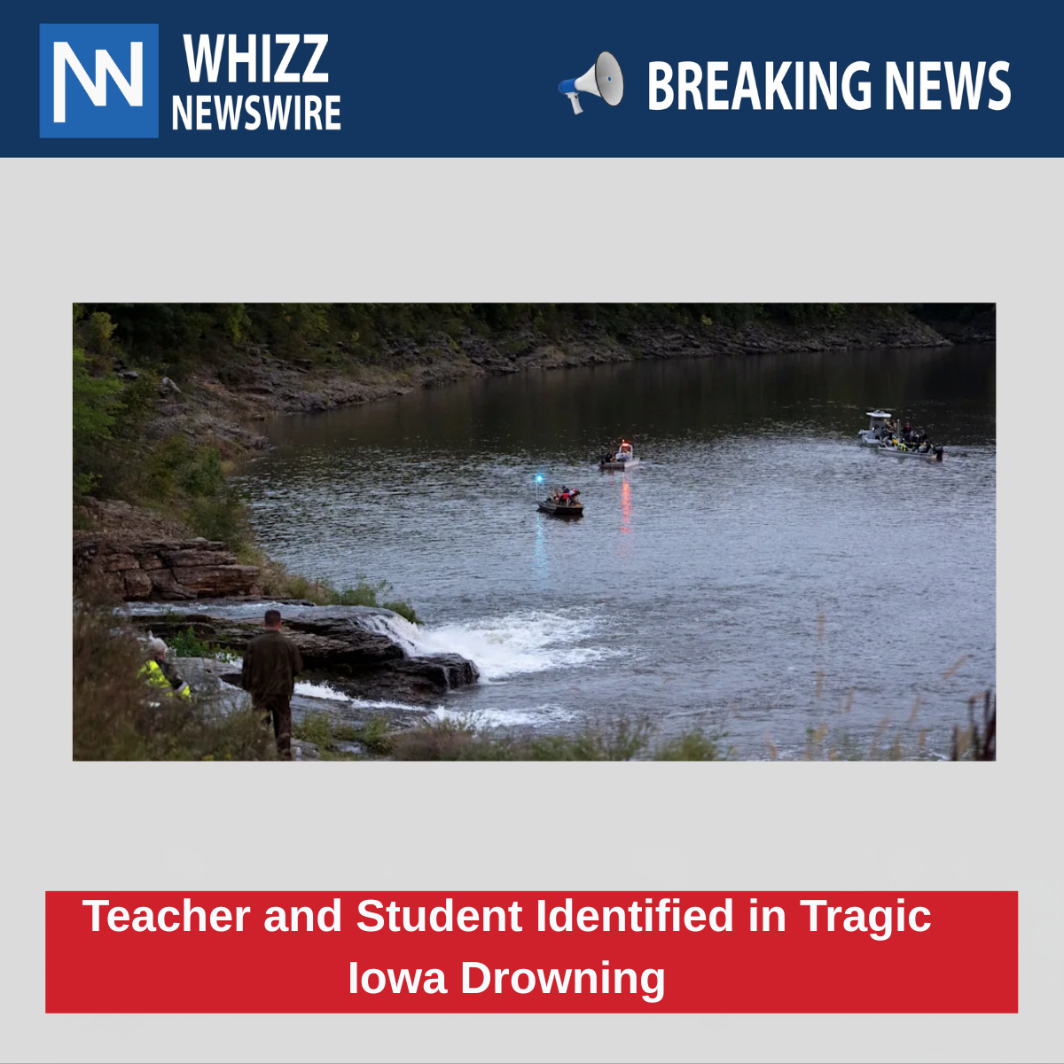 Teacher and Student Identified After Fatal Drowning During Iowa School Field Trip