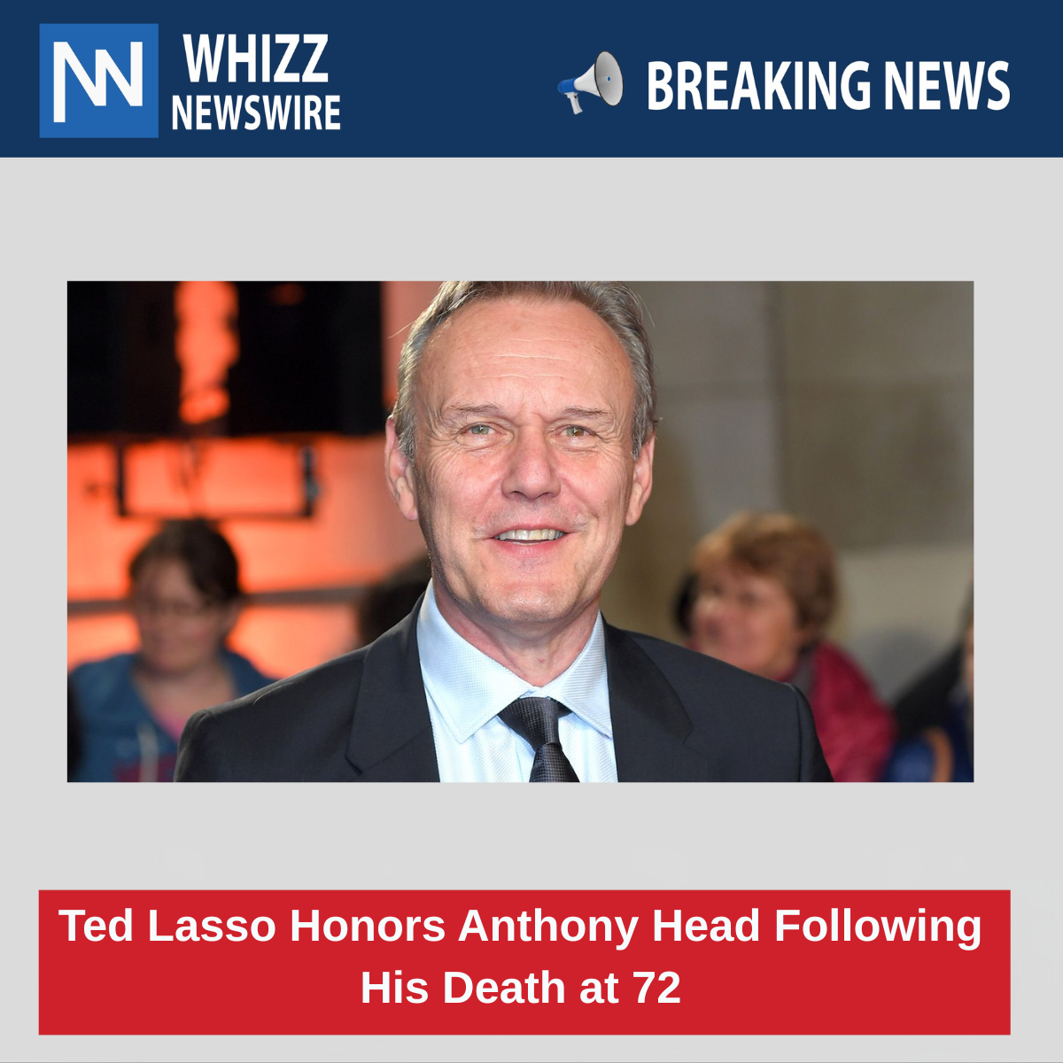 Ted Lasso Honors Anthony Head Following His Death at 72