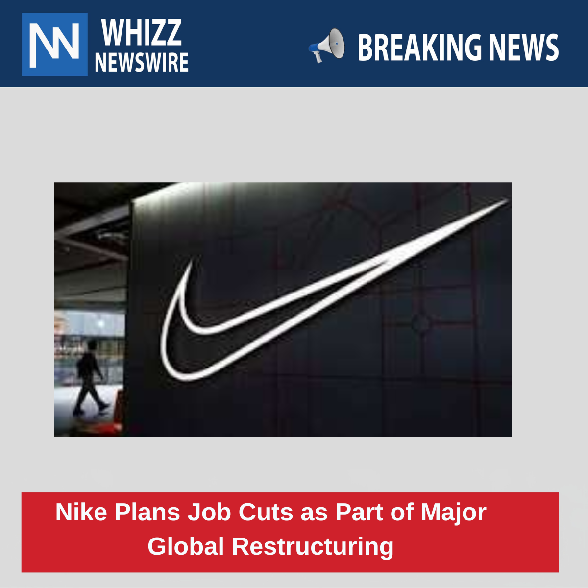 Nike Plans Job Cuts as Part of Major Global Restructuring